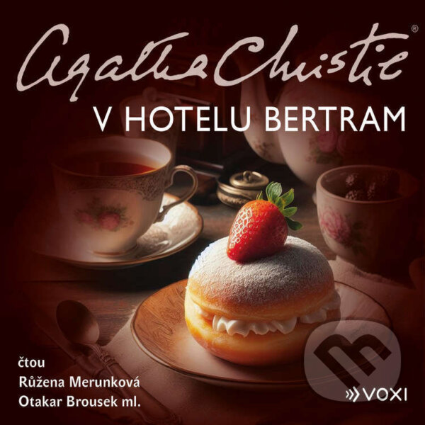 Audiokniha: V hotelu Bertram (Agatha Christie). Voxi, 2024 Audiokniha: V hotelu Bertram (Agatha Christie). Voxi, 2024