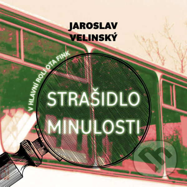 Audiokniha: Strašidlo minulosti (Jaroslav Velinský). Tympanum, 2024 Audiokniha: Strašidlo minulosti (Jaroslav Velinský). Tympanum, 2024