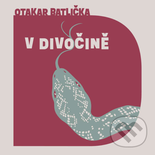 Audiokniha: V divočině (Otakar Batlička). Tympanum, 2024 Audiokniha: V divočině (Otakar Batlička). Tympanum, 2024