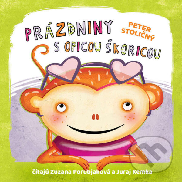 Audiokniha: Prázdniny s opicou Škoricou (Peter Stoličný). Wisteria Books a Fortuna Libri, 2024 Audiokniha: Prázdniny s opicou Škoricou (Peter Stoličný). Wisteria Books a Fortuna Libri, 2024