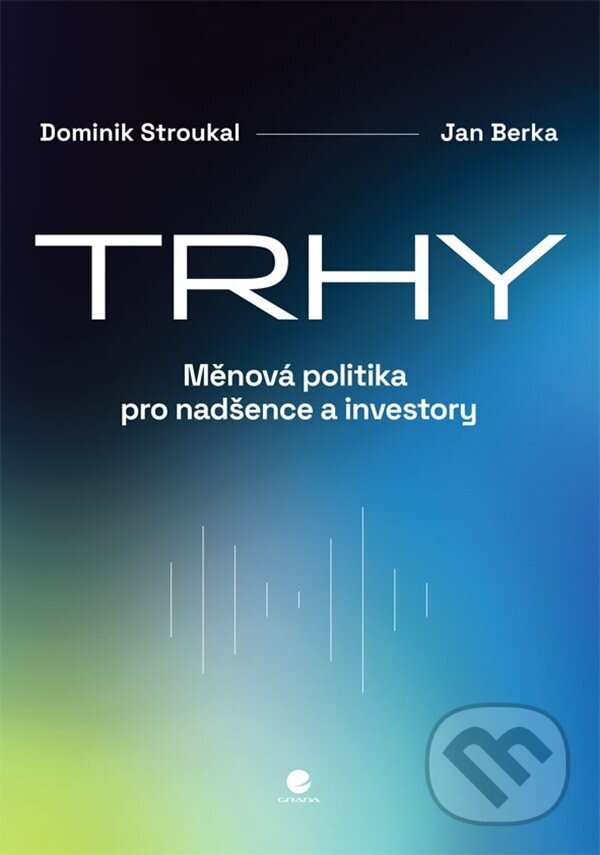 E-kniha: Trhy (Dominik Stroukal a Jan Berka). Grada, 2024 E-kniha: Trhy (Dominik Stroukal a Jan Berka). Grada, 2024