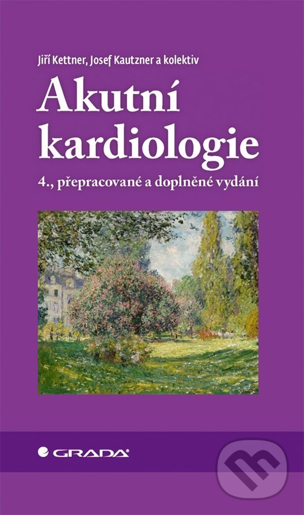 E-kniha: Akutní kardiologie (Jiří Kettner, Josef Kautzner a kolektív). Grada, 2024 E-kniha: Akutní kardiologie (Jiří Kettner, Josef Kautzner a kolektív). Grada, 2024