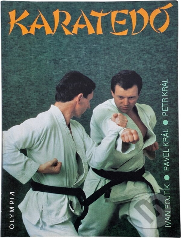 Kniha: Karatedó (Ivan Fojtík, Pavel Král a Petr Král). , 1993 Kniha: Karatedó (Ivan Fojtík, Pavel Král a Petr Král). , 1993