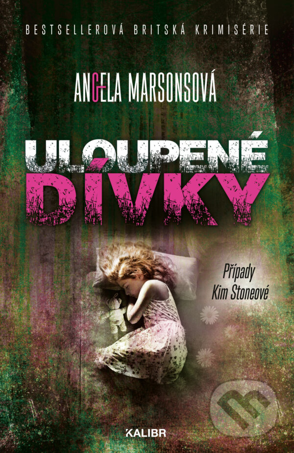 E-kniha: Uloupené dívky (Angela Marsons). Kalibr, 2024 E-kniha: Uloupené dívky (Angela Marsons). Kalibr, 2024