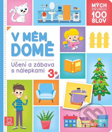 Kniha: Mých prvních 100 slov V mém domě (Agnieszka Bator). Aksjomat, 2024 Kniha: Mých prvních 100 slov V mém domě (Agnieszka Bator). Aksjomat, 2024