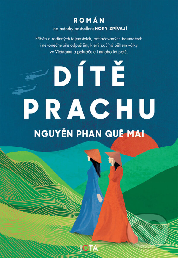 E-kniha: Dítě prachu (Nguyen Phan Que Mai). Jota, 2024 E-kniha: Dítě prachu (Nguyen Phan Que Mai). Jota, 2024