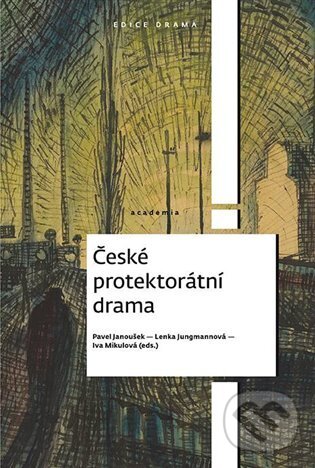 Kniha: České protektorátní drama (Pavel Janoušek). Academia, 2024 Kniha: České protektorátní drama (Pavel Janoušek). Academia, 2024
