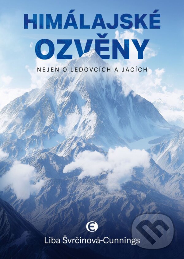 E-kniha: Himálajské ozvěny (Liba Švrčinová-Cunnings). Epocha, 2024 E-kniha: Himálajské ozvěny (Liba Švrčinová-Cunnings). Epocha, 2024
