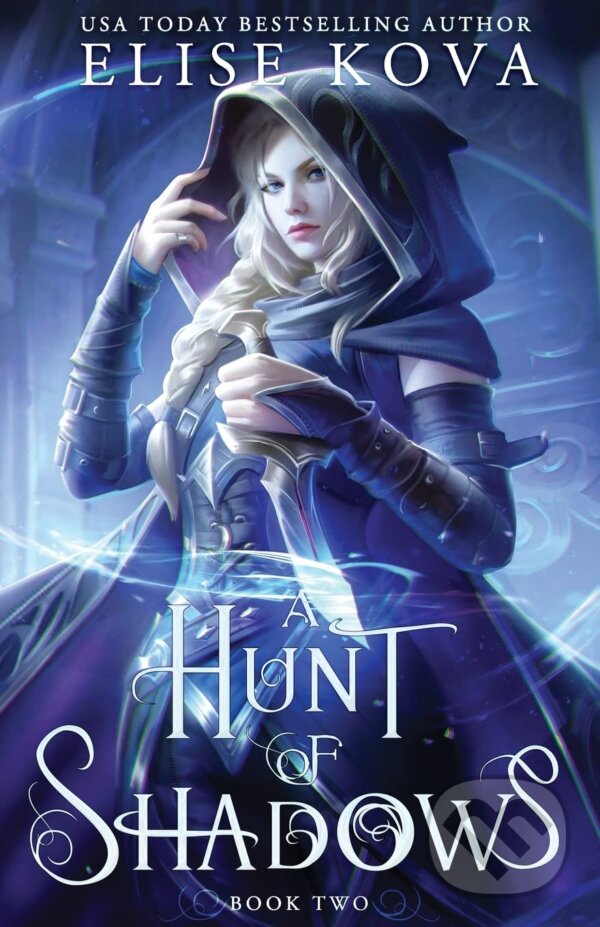 Kniha: A Hunt of Shadows (Elise Kova). Silver Wing, 2022 Kniha: A Hunt of Shadows (Elise Kova). Silver Wing, 2022