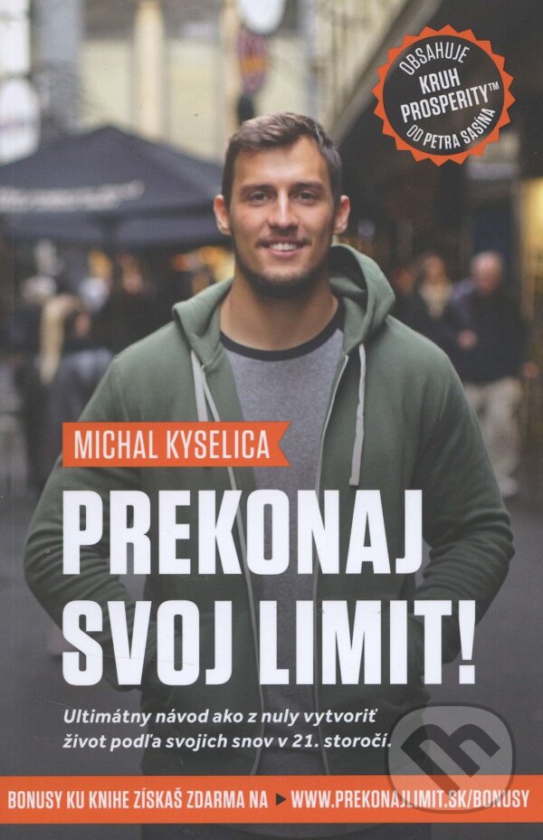 Kniha: Prekonaj svoj limit! (Michal Kyselica). Prosperity Masters, 2016 Kniha: Prekonaj svoj limit! (Michal Kyselica). Prosperity Masters, 2016