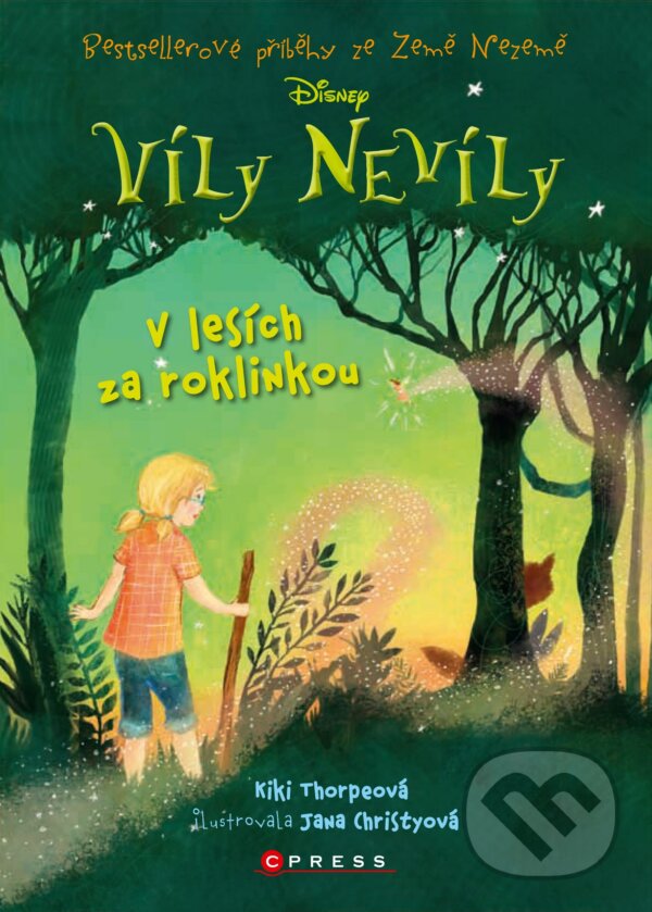 Kniha: Víly Nevíly: V lesích za roklinkou (Kiki Thorpe). CPRESS, 2016 Kniha: Víly Nevíly: V lesích za roklinkou (Kiki Thorpe). CPRESS, 2016