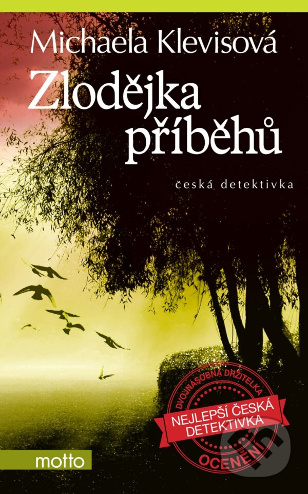 Kniha: Zlodějka příběhů (Michaela Klevisová). Motto, 2016 Kniha: Zlodějka příběhů (Michaela Klevisová). Motto, 2016