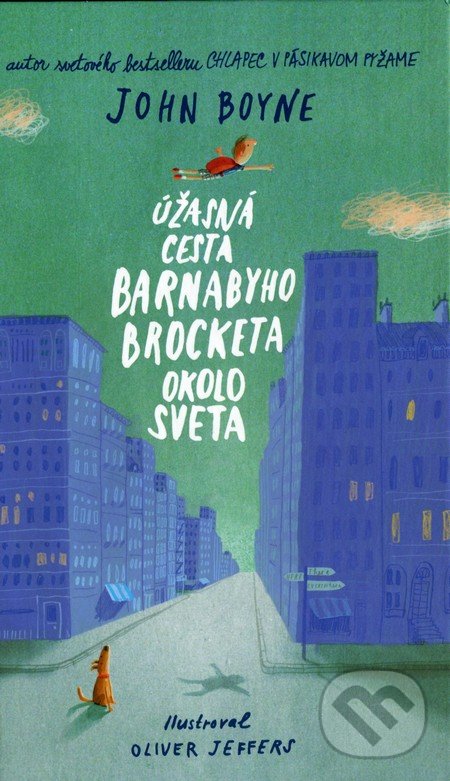 Úžasná cesta Barnabyho Brocketa okolo sveta - John Boyne, Slovart, 2016