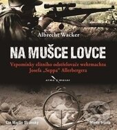 Audiokniha: Na mušce lovce (CD) (Albrecht Wacker). Mladá fronta, 2016 Audiokniha: Na mušce lovce (CD) (Albrecht Wacker). Mladá fronta, 2016
