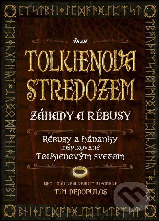 Kniha: Tolkienova Stredozem (Tim Dedopulos). Ikar, 2017 Kniha: Tolkienova Stredozem (Tim Dedopulos). Ikar, 2017