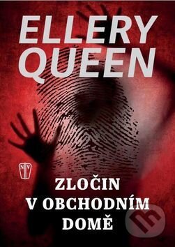 Kniha: Zločin v obchodním domě (Ellery Queen). Naše vojsko CZ, 2016 Kniha: Zločin v obchodním domě (Ellery Queen). Naše vojsko CZ, 2016