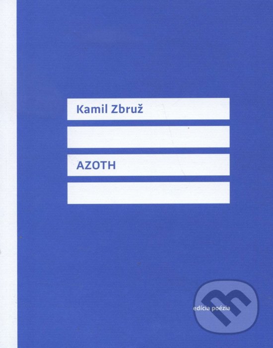 Kniha: Azoth (Kamil Zbruž). Drewo a srd, 2016 Kniha: Azoth (Kamil Zbruž). Drewo a srd, 2016