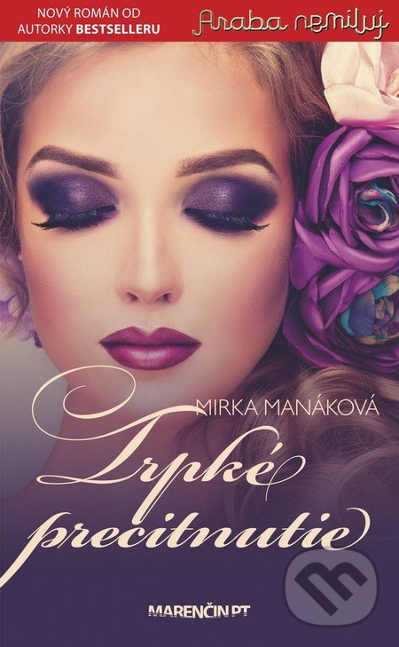 Kniha: Trpké precitnutie (Mirka Manáková). Marenčin PT, 2016 Kniha: Trpké precitnutie (Mirka Manáková). Marenčin PT, 2016