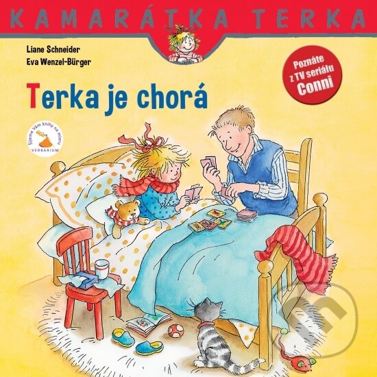 Kniha: Terka je chorá (Liane Schneider a Eva Wenzel-Bürger). Verbarium, 2016 Kniha: Terka je chorá (Liane Schneider a Eva Wenzel-Bürger). Verbarium, 2016