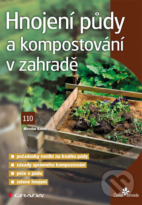 E-kniha: Hnojení půdy a kompostování v zahradě (Miroslav Kalina). Grada, 2016 E-kniha: Hnojení půdy a kompostování v zahradě (Miroslav Kalina). Grada, 2016