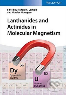 Kniha: Lanthanides and Actinides in Molecular Magnetism (Richard Layfield). Wiley-Blackwell, 2015 Kniha: Lanthanides and Actinides in Molecular Magnetism (Richard Layfield). Wiley-Blackwell, 2015