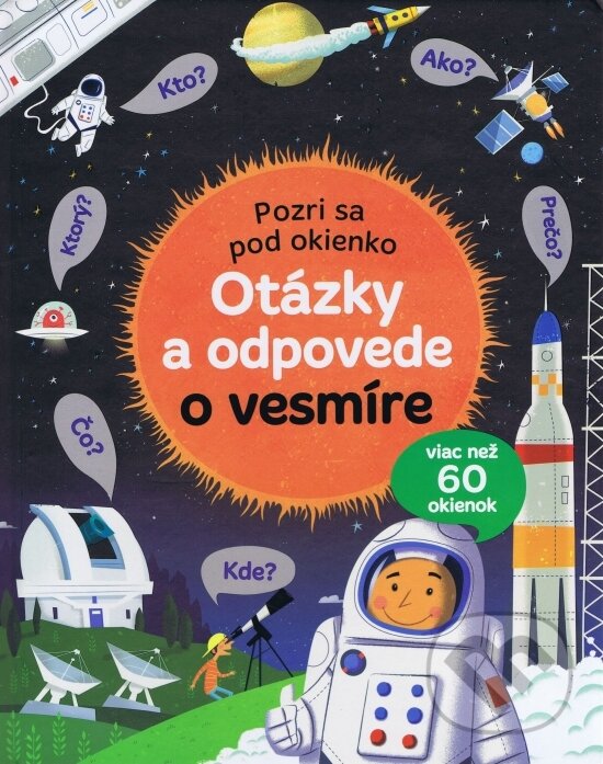 Kniha: Otázky a odpovede o vesmíre (Svojtka&Co.). Svojtka&Co., 2017 Kniha: Otázky a odpovede o vesmíre (Svojtka&Co.). Svojtka&Co., 2017