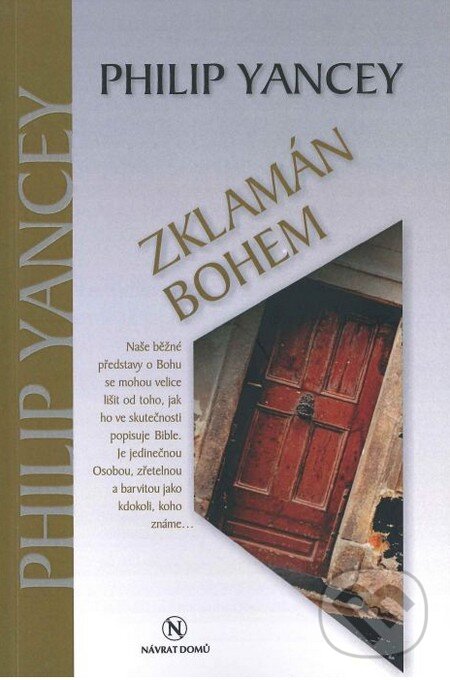 Kniha: Zklamán Bohem (Philip Yancey). Návrat domů, 2016 Kniha: Zklamán Bohem (Philip Yancey). Návrat domů, 2016
