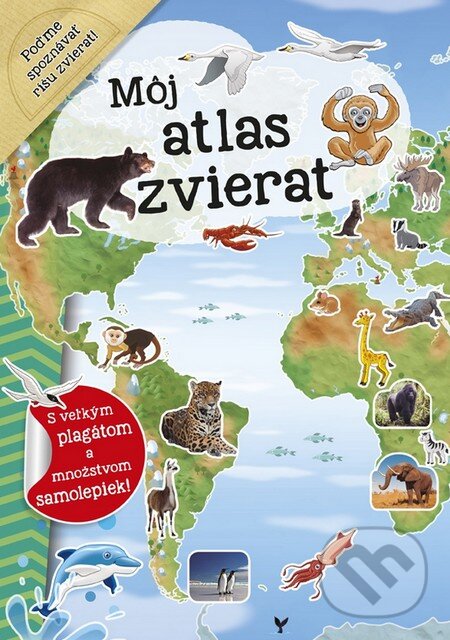 Kniha: Môj atlas zvierat (INFOA). INFOA, 2017 Kniha: Môj atlas zvierat (INFOA). INFOA, 2017