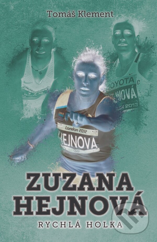 Kniha: Zuzana Hejnová (Tomáš Klement). XYZ, 2016 Kniha: Zuzana Hejnová (Tomáš Klement). XYZ, 2016