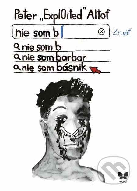 Kniha: Nie som básnik (Peter Expl0ited Altof). YOLi, 2016 Kniha: Nie som básnik (Peter Expl0ited Altof). YOLi, 2016
