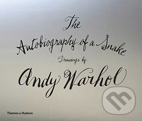 Kniha: The Autobiography of a Snake (Andy Warhol). Thames & Hudson, 2016 Kniha: The Autobiography of a Snake (Andy Warhol). Thames & Hudson, 2016