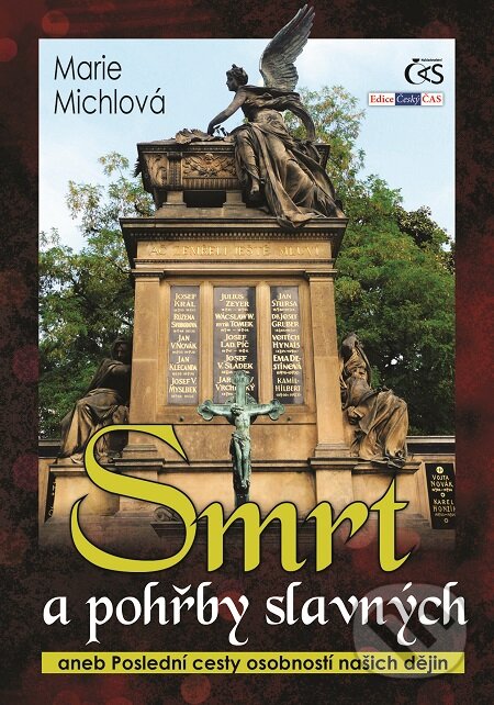 E-kniha: Smrt a pohřby slavných (Marie Michlová). Čas, 2016 E-kniha: Smrt a pohřby slavných (Marie Michlová). Čas, 2016