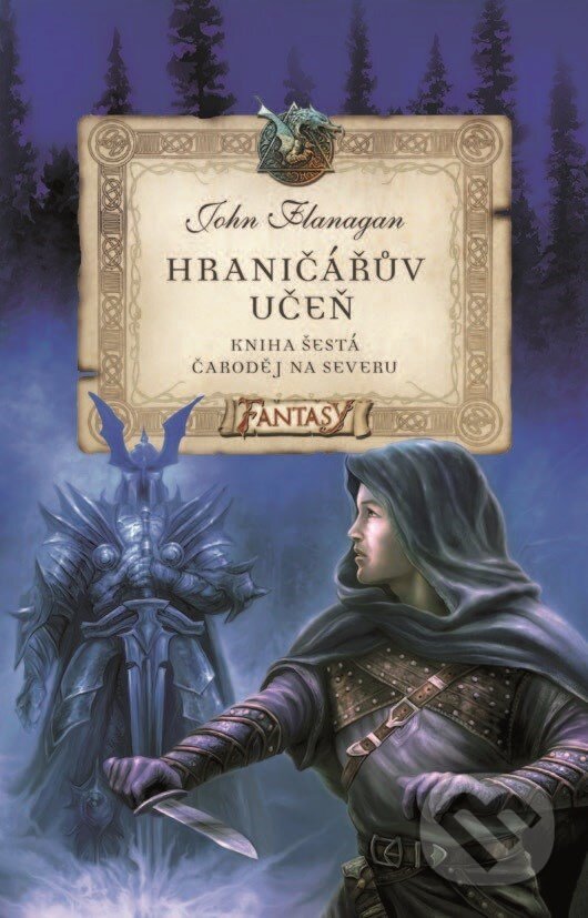 Kniha: Hraničářův učeň (Kniha šestá) (John Flanagan). Egmont ČR, 2014 Kniha: Hraničářův učeň (Kniha šestá) (John Flanagan). Egmont ČR, 2014