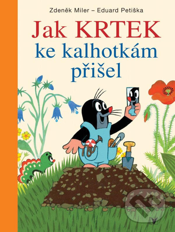 Kniha: Jak Krtek ke kalhotkám přišel (Eduard Petiška). Albatros CZ, 2011 Kniha: Jak Krtek ke kalhotkám přišel (Eduard Petiška). Albatros CZ, 2011