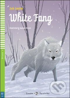 White Fang - Jack London, Jane Cadwallader, Gustavo Mazali (ilustrácie), Eli, 2012