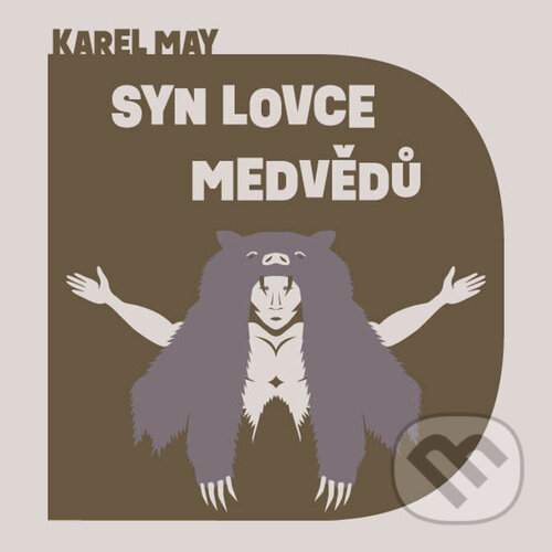 Audiokniha: Syn lovce medvědů (Karel May). Tympanum, 2024 Audiokniha: Syn lovce medvědů (Karel May). Tympanum, 2024
