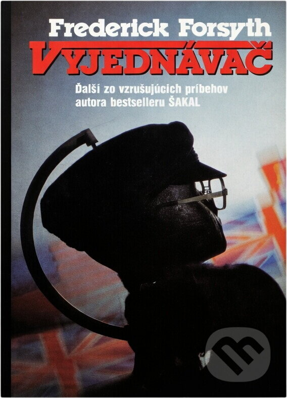 Kniha: Vyjednavač (Frederick Forsyth). Knižní klub, 2001 Kniha: Vyjednavač (Frederick Forsyth). Knižní klub, 2001