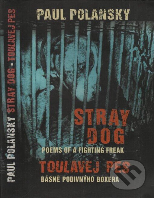 Kniha: Toulavej pes/ Stray Dog (Paul Polansky). G plus G, 1999 Kniha: Toulavej pes/ Stray Dog (Paul Polansky). G plus G, 1999