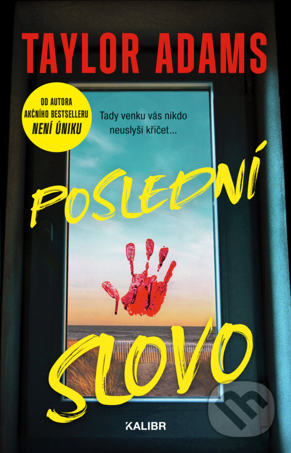 E-kniha: Poslední slovo (Taylor Adams). Kalibr, 2024 E-kniha: Poslední slovo (Taylor Adams). Kalibr, 2024