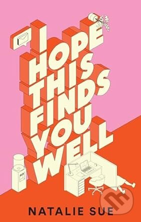 Kniha: I Hope This Finds You Well (Natalie Sue). HarperCollins, 2024 Kniha: I Hope This Finds You Well (Natalie Sue). HarperCollins, 2024