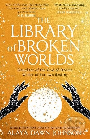 Kniha: The Library of Broken Worlds (Alaya Dawn Johnson). Magpie, 2024 Kniha: The Library of Broken Worlds (Alaya Dawn Johnson). Magpie, 2024