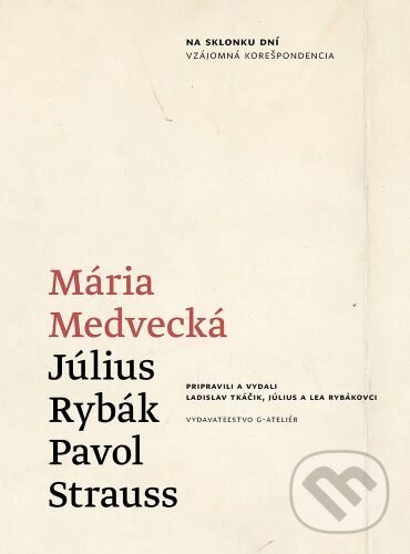 Kniha: Na sklonku dní (Mária Medvecká). G-ATELIÉR, 2022 Kniha: Na sklonku dní (Mária Medvecká). G-ATELIÉR, 2022