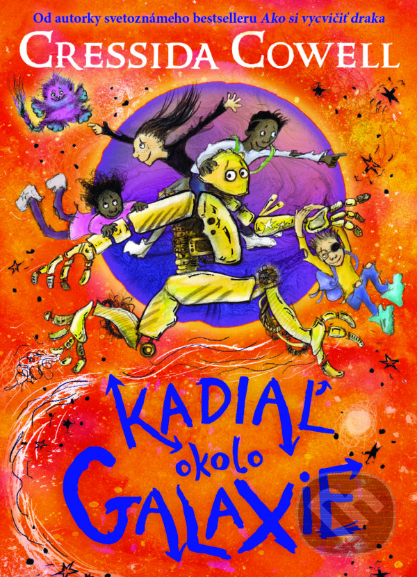E-kniha: Kadiaľ okolo galaxie (Cressida Cowell). Slovart, 2024 E-kniha: Kadiaľ okolo galaxie (Cressida Cowell). Slovart, 2024