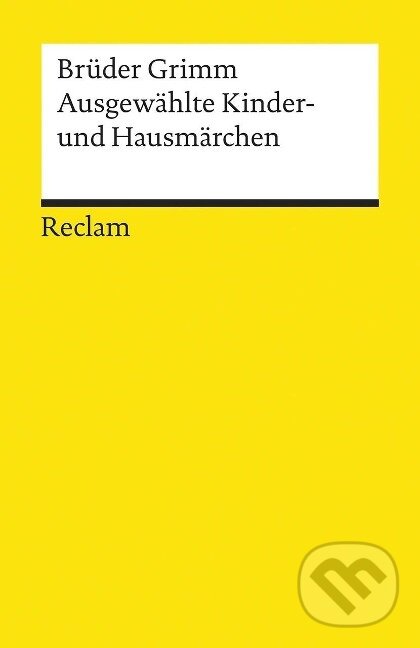 Kniha: Ausgewählte Kinder- und Hausmärchen (Jacob Grimm). Kniha: Ausgewählte Kinder- und Hausmärchen (Jacob Grimm).