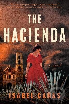 Kniha: The Hacienda (Isabel Canas). Bantam Books, 2022 Kniha: The Hacienda (Isabel Canas). Bantam Books, 2022