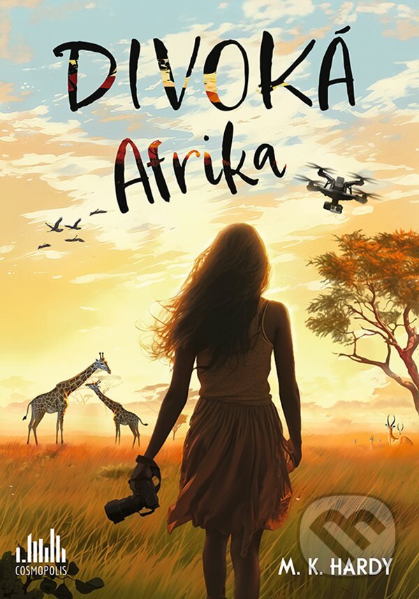 Kniha: Divoká Afrika (M.K. Hardy). Cosmopolis, 2024 Kniha: Divoká Afrika (M.K. Hardy). Cosmopolis, 2024