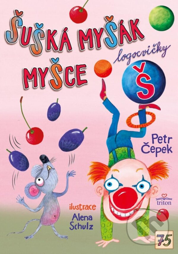 Kniha: Šušká myšák myšce (Petr Čepek). Triton, 2024 Kniha: Šušká myšák myšce (Petr Čepek). Triton, 2024