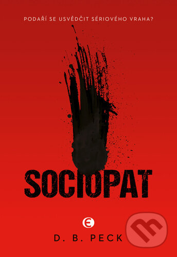Kniha: Sociopat (D. B. Peck). Epocha, 2024 Kniha: Sociopat (D. B. Peck). Epocha, 2024