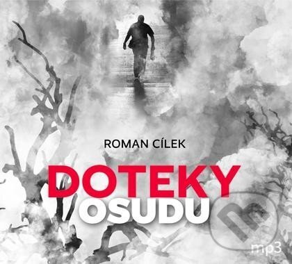 Audiokniha: Doteky osudu (Roman Cílek). Tebenas, 2024 Audiokniha: Doteky osudu (Roman Cílek). Tebenas, 2024