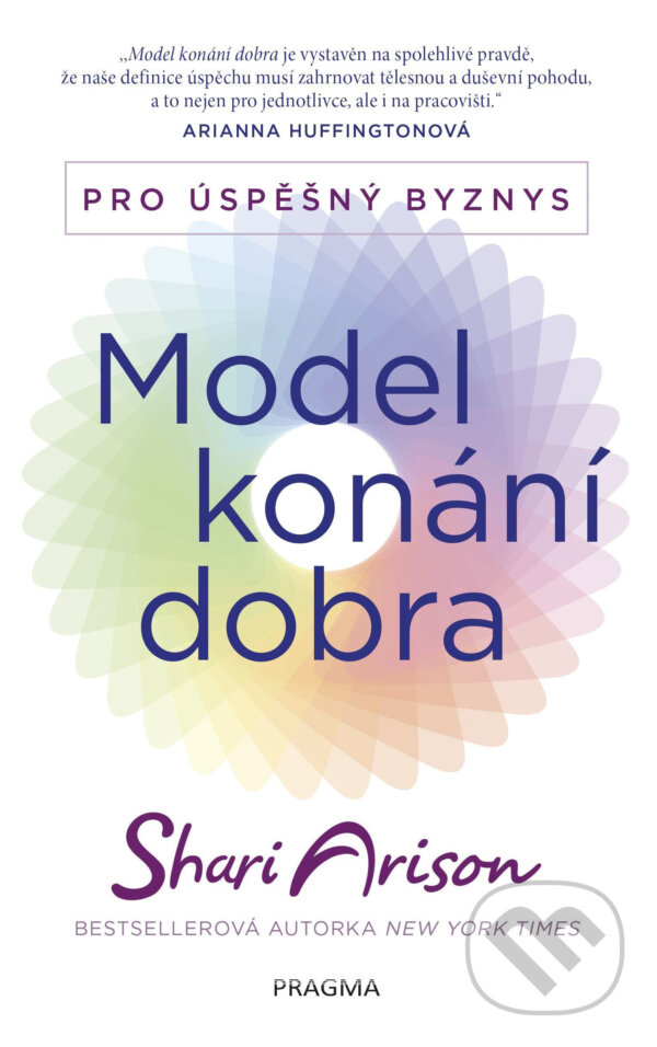 E-kniha: Model konání dobra (Shari Arison). Pragma, 2018 E-kniha: Model konání dobra (Shari Arison). Pragma, 2018